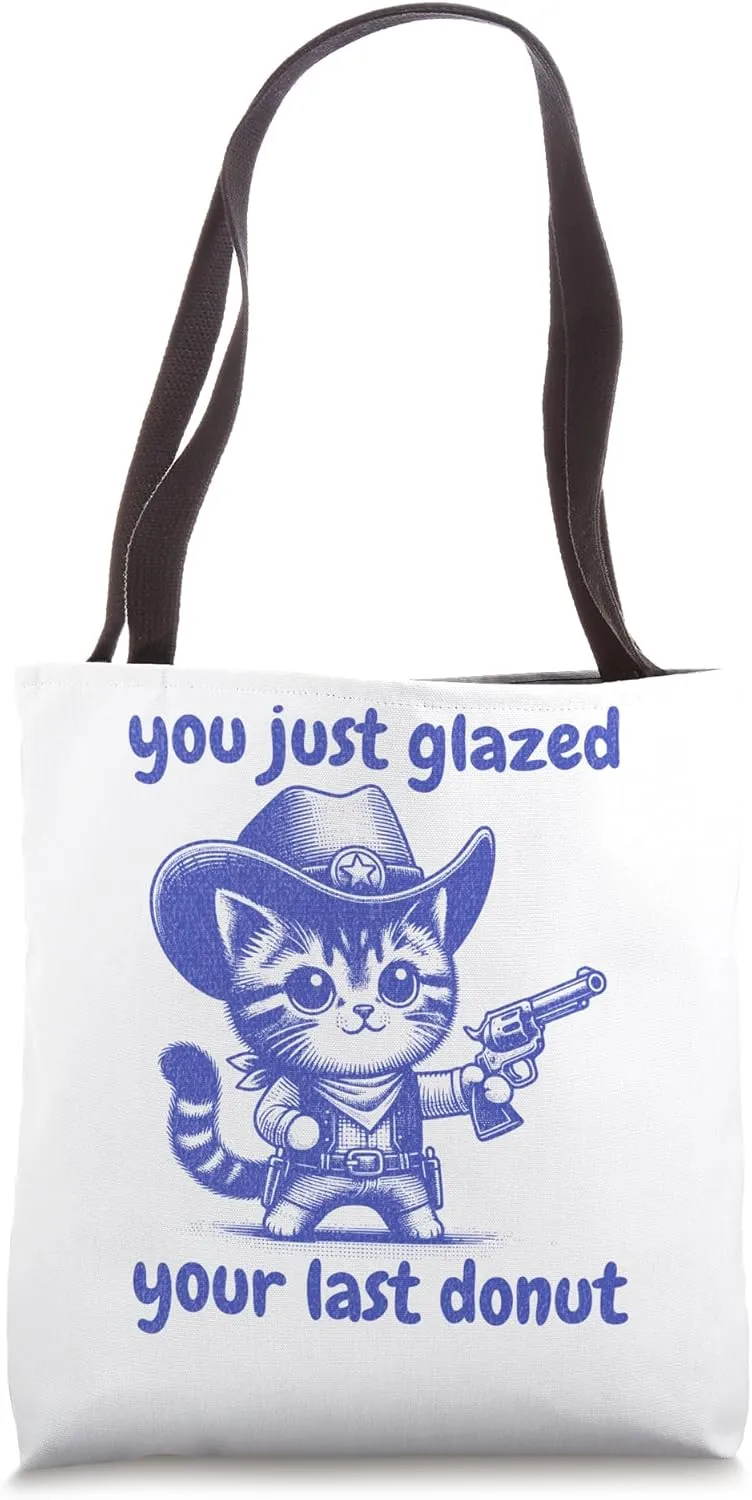 Cute Cat Cowboy "You Just Glazed Your Last Donut" Tote Bag